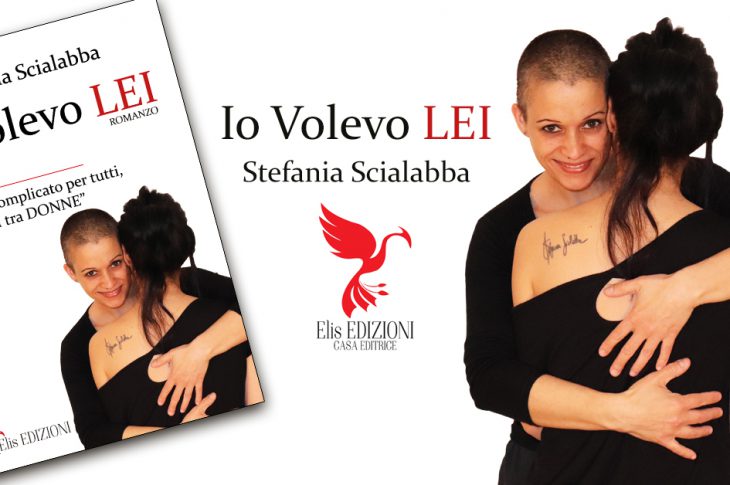 STEFANIA SCIALABBA Nuovo Romanzo IO VOLEVO LEI